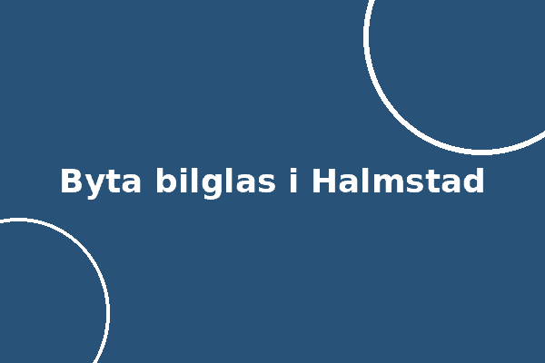 Byta bilglas i Halmstad, vindruta med stenskott